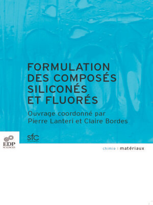 cover image of Formulation des composés siliconés et fluorés